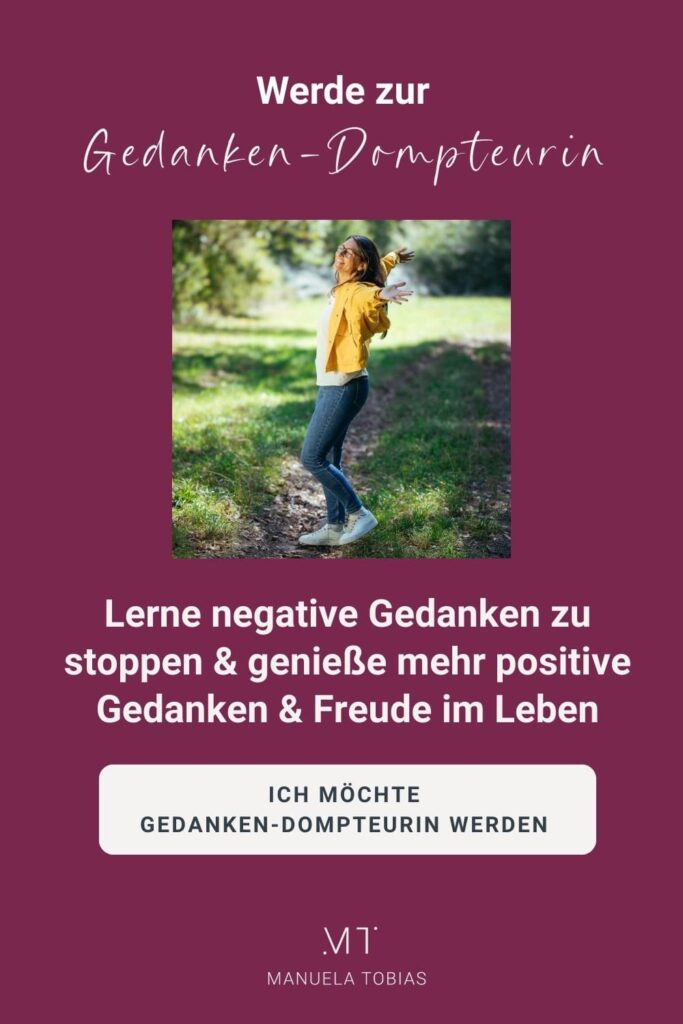 negative Gedanken stoppen als Gedanken-Dompteurin